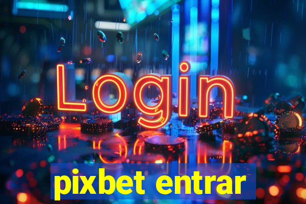 pixbet entrar